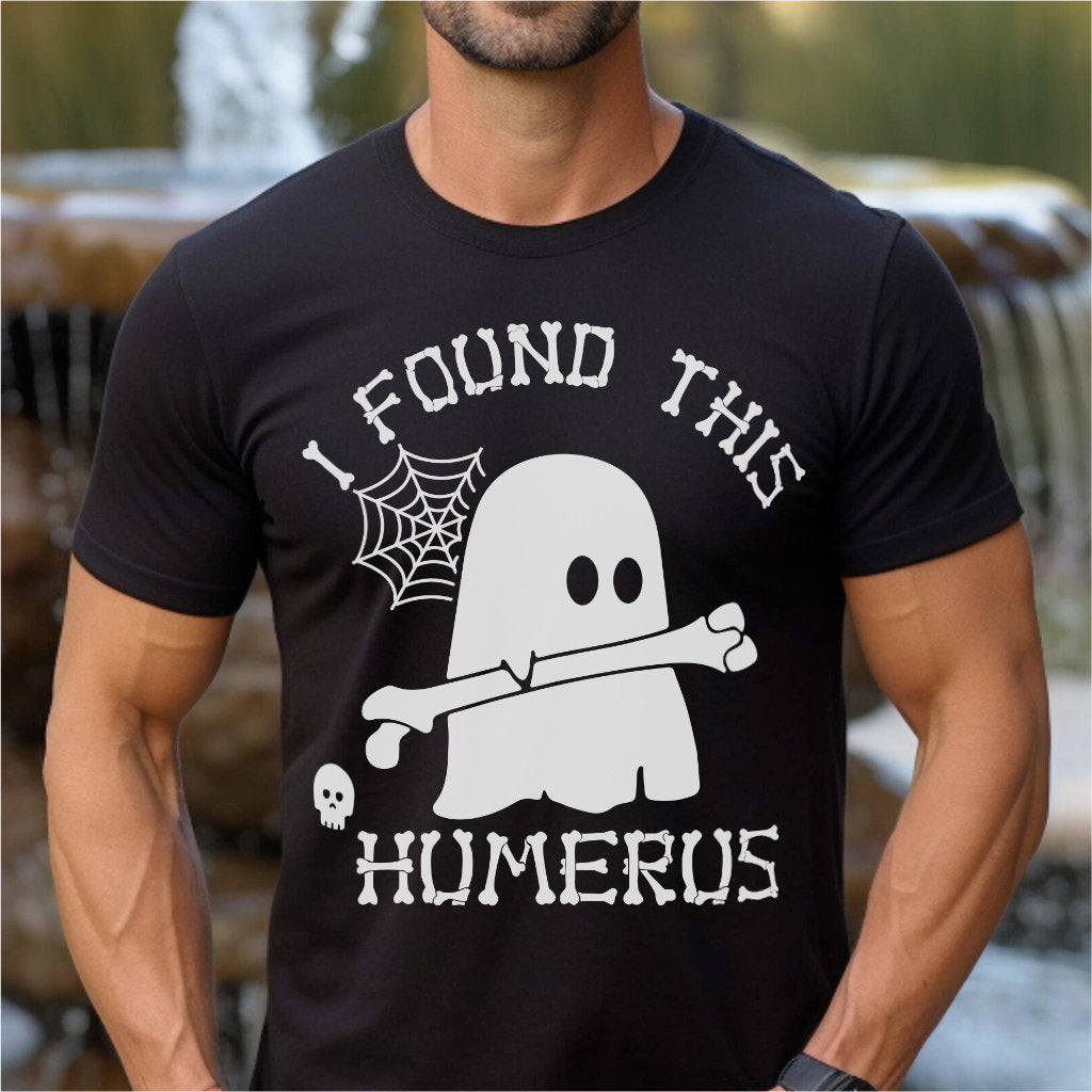 I Found This Humerus | Unisex T-Shirt