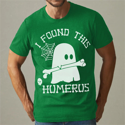 I Found This Humerus | Unisex T-Shirt