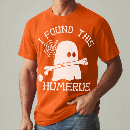 I Found This Humerus | Unisex T-Shirt