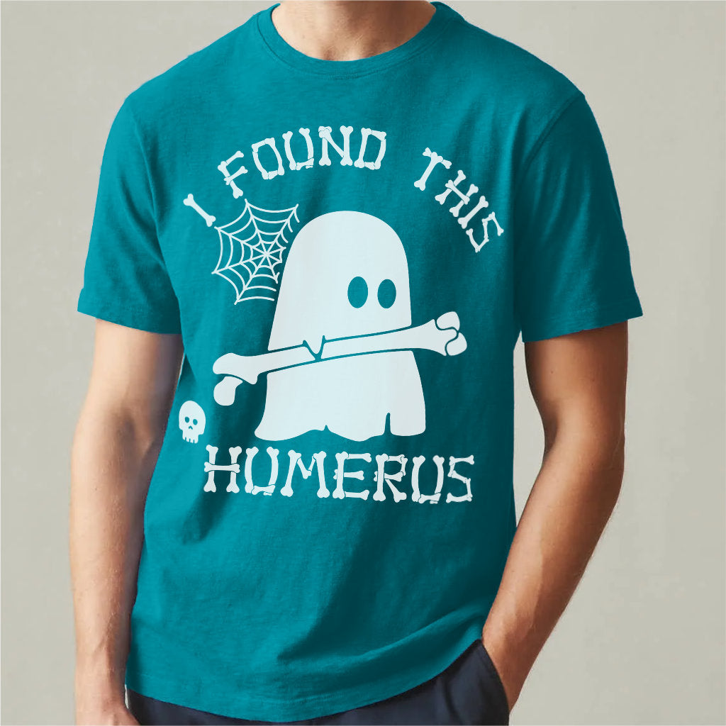 I Found This Humerus | Unisex T-Shirt