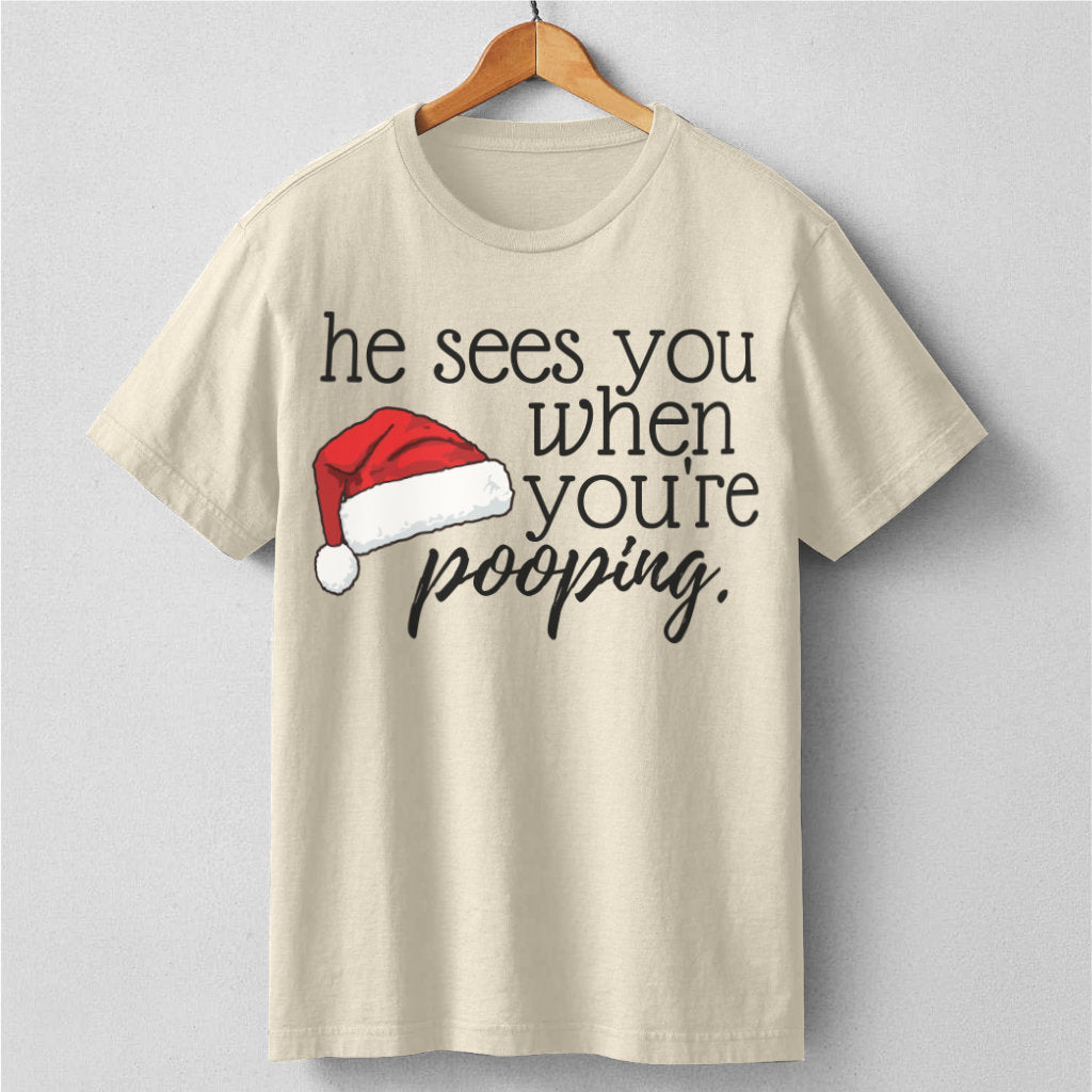 He See You When You Are Pooping | Unisex T-Shirt