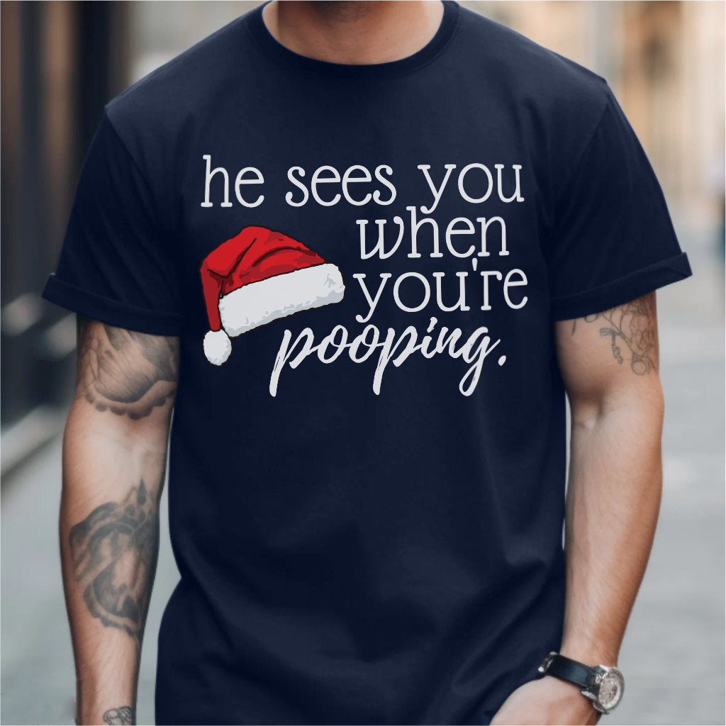 He See You When You Are Pooping | Unisex T-Shirt