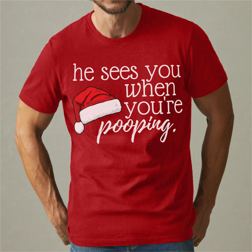 He See You When You Are Pooping | Unisex T-Shirt