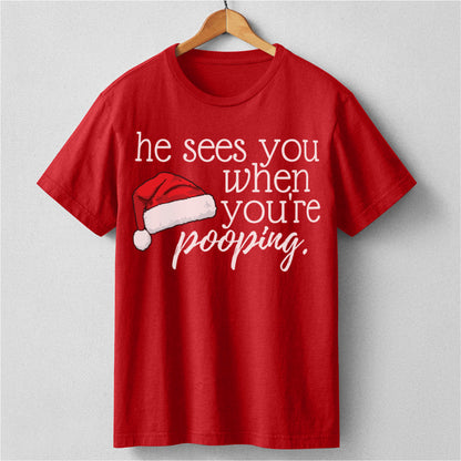 He See You When You Are Pooping | Unisex T-Shirt