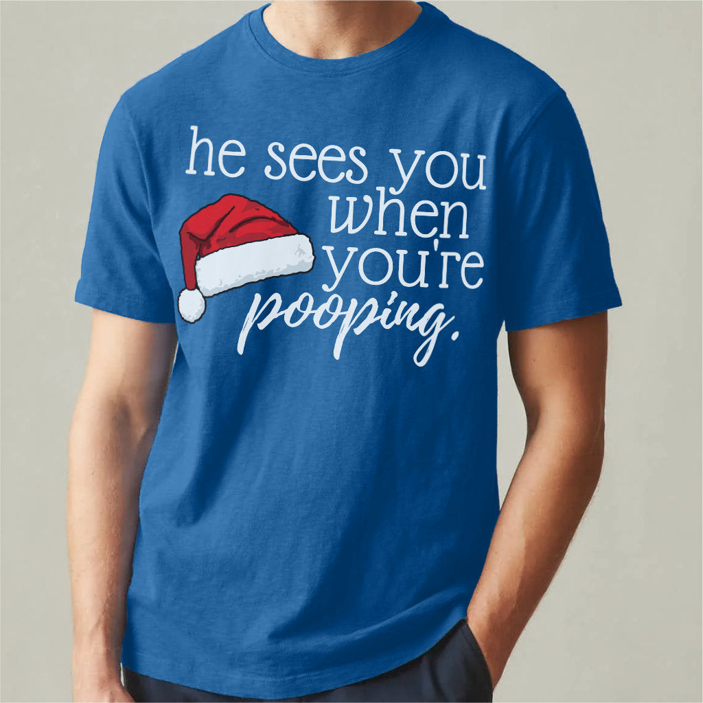 He See You When You Are Pooping | Unisex T-Shirt