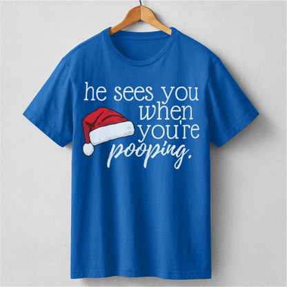 He See You When You Are Pooping | Unisex T-Shirt