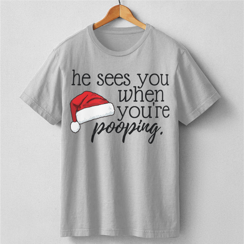 He See You When You Are Pooping | Unisex T-Shirt