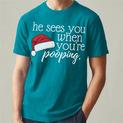 He See You When You Are Pooping | Unisex T-Shirt