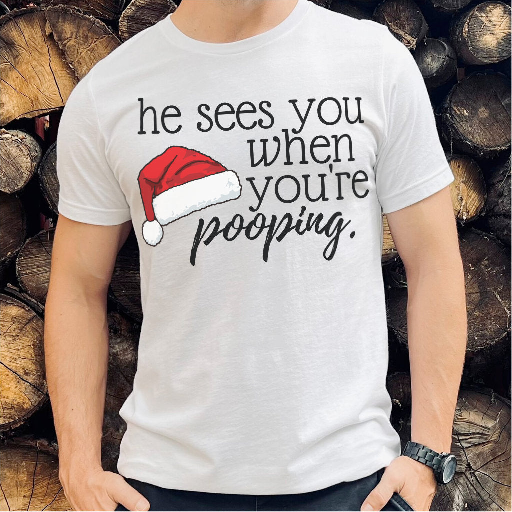 He See You When You Are Pooping | Unisex T-Shirt