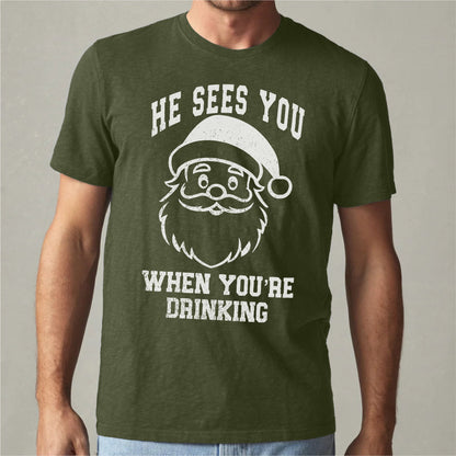 He Sees You When You Are Drinking | Unisex T-Shirt