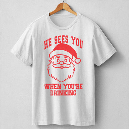 He Sees You When You Are Drinking | Unisex T-Shirt