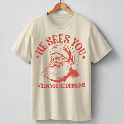 He Sees You When You Are Drinking | Unisex T-Shirt