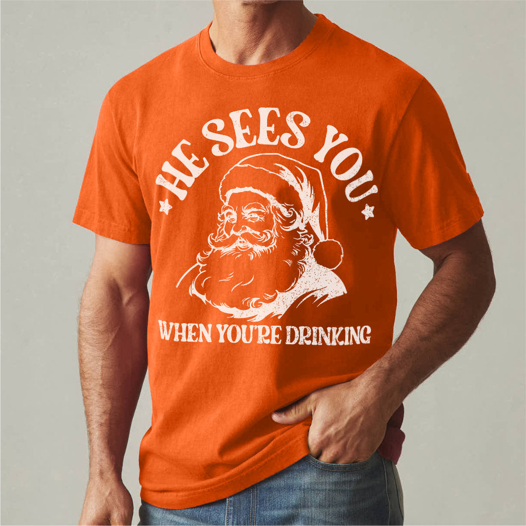 He Sees You When You Are Drinking | Unisex T-Shirt