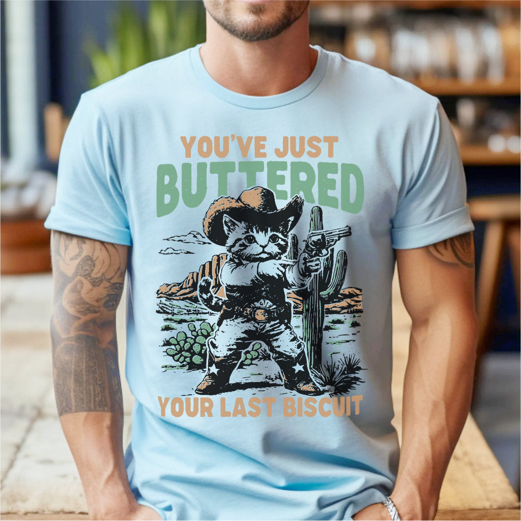 You've Just Buttered | Unisex T-Shirt