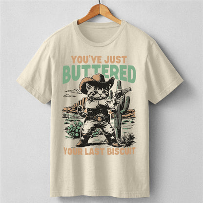 You've Just Buttered | Unisex T-Shirt