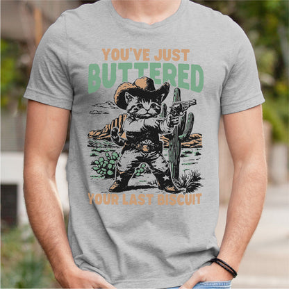 You've Just Buttered | Unisex T-Shirt