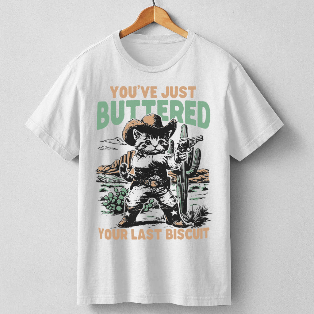 You've Just Buttered | Unisex T-Shirt