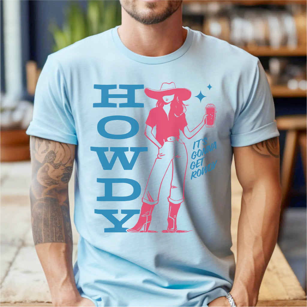 Howdy, It's Gonna Get Rowdy | Unisex T-Shirt