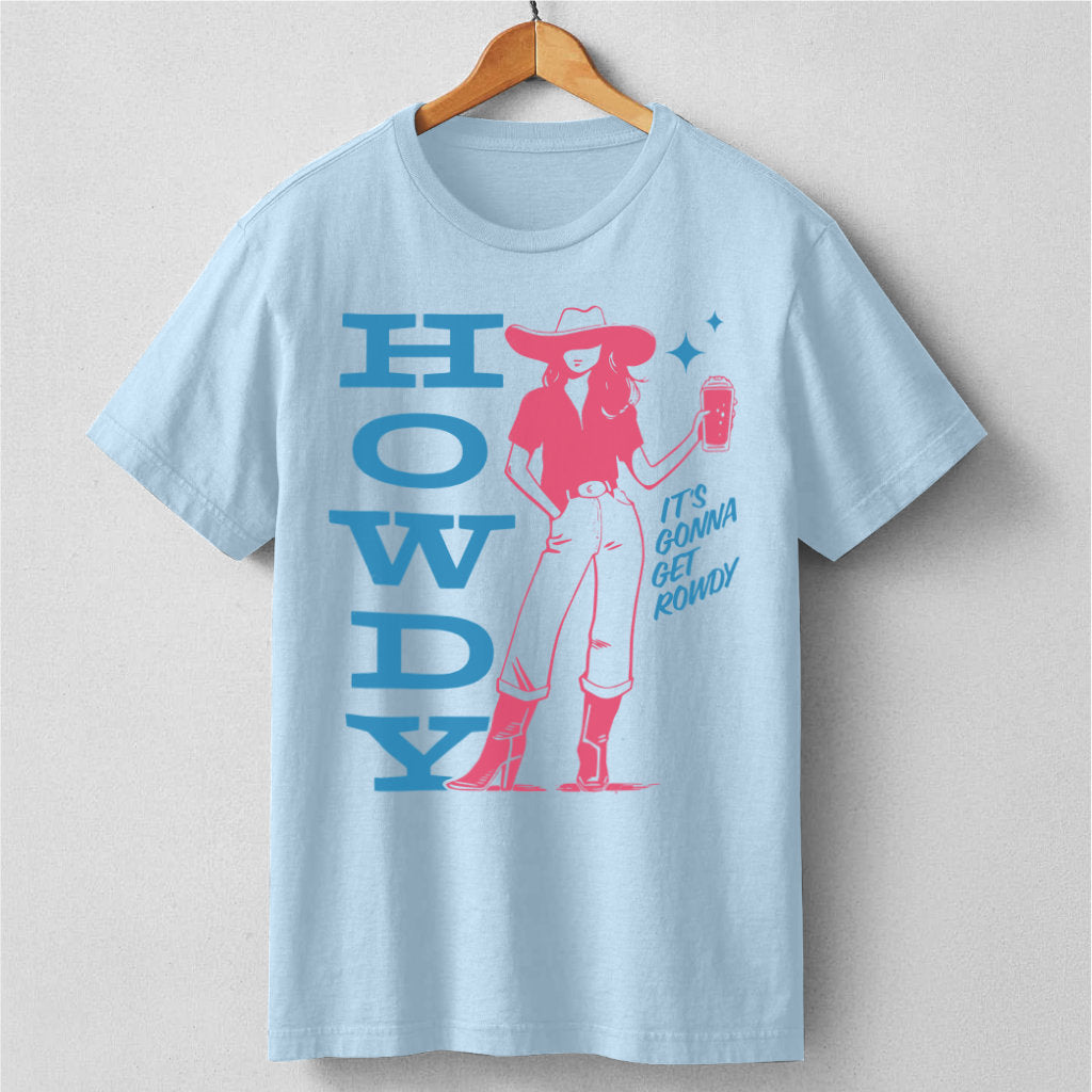 Howdy, It's Gonna Get Rowdy | Unisex T-Shirt