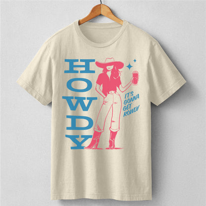 Howdy, It's Gonna Get Rowdy | Unisex T-Shirt