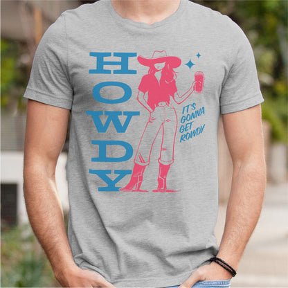 Howdy, It's Gonna Get Rowdy | Unisex T-Shirt