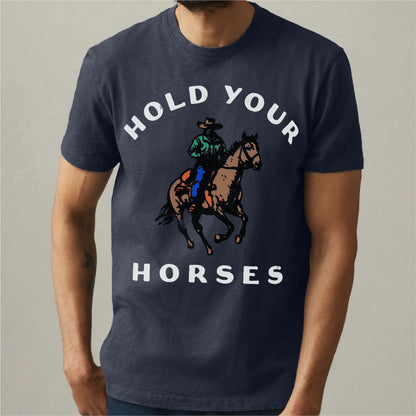 Hold Your Horse | Unisex T-Shirt