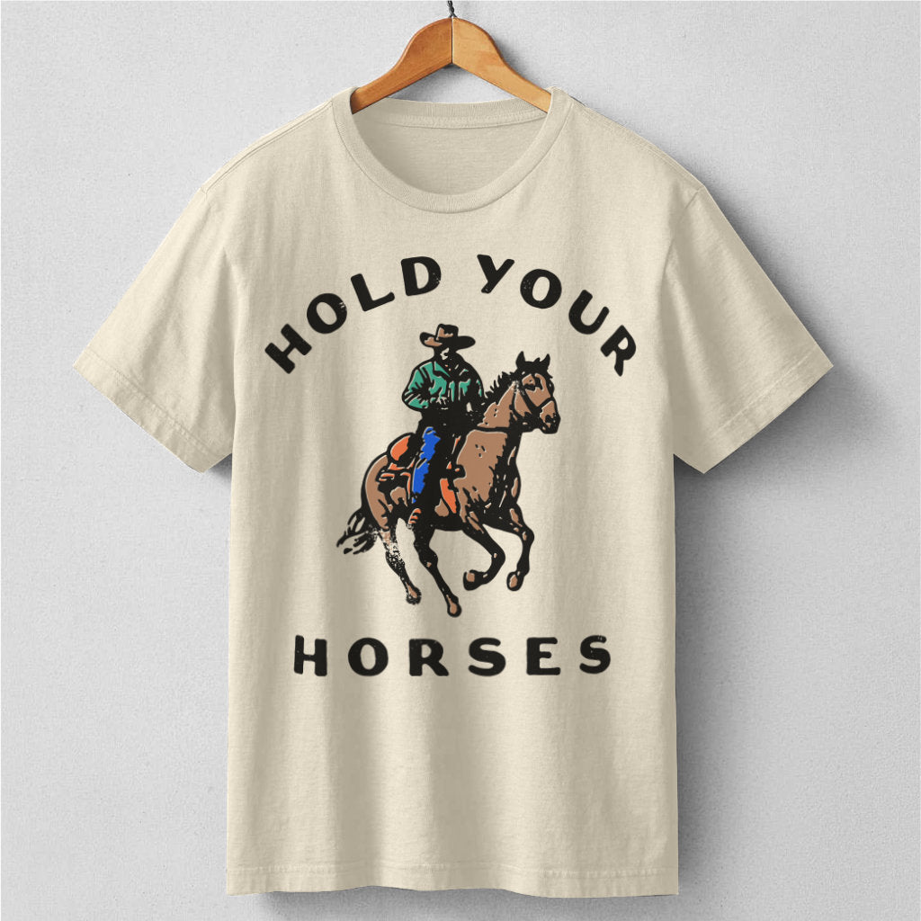 Hold Your Horse | Unisex T-Shirt