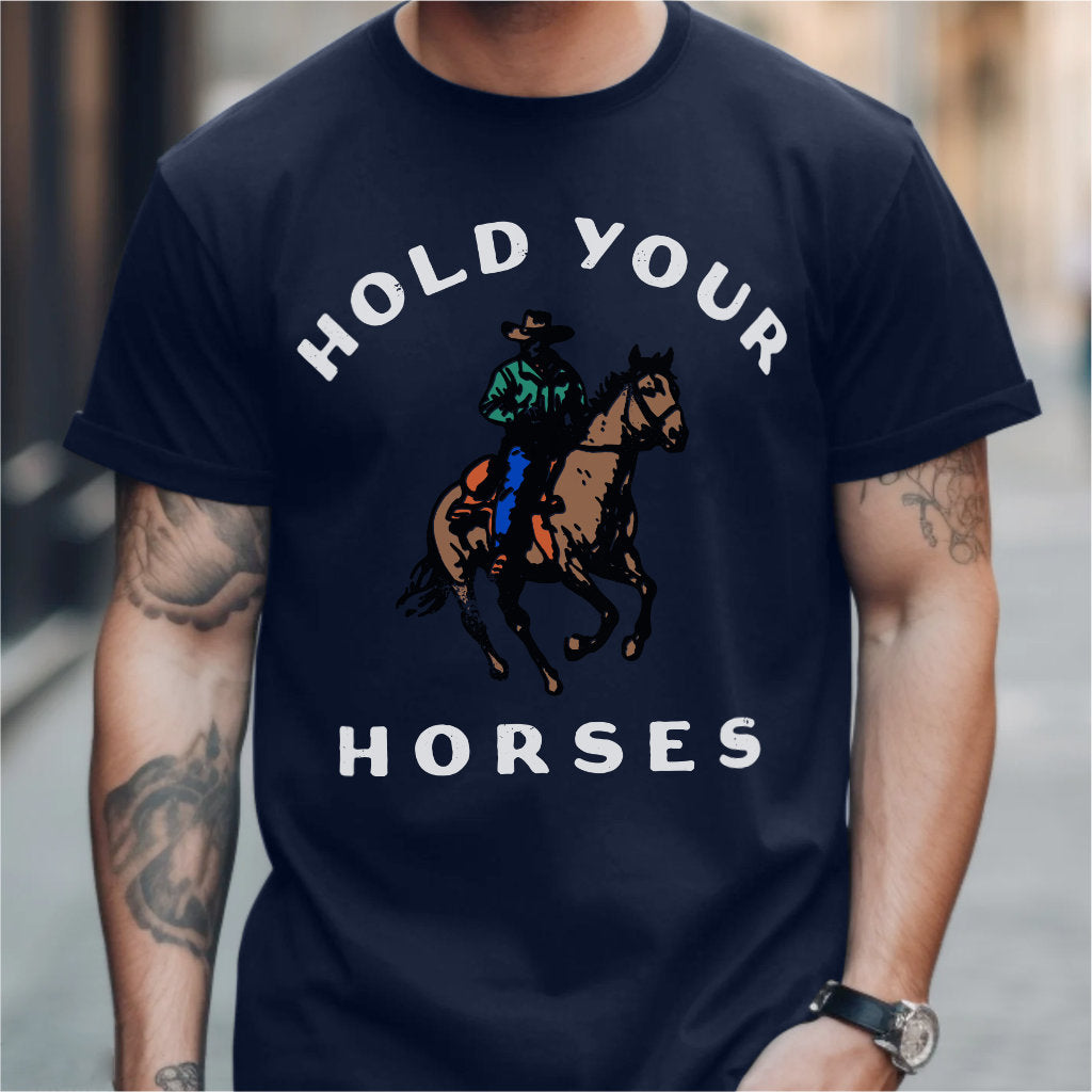 Hold Your Horse | Unisex T-Shirt