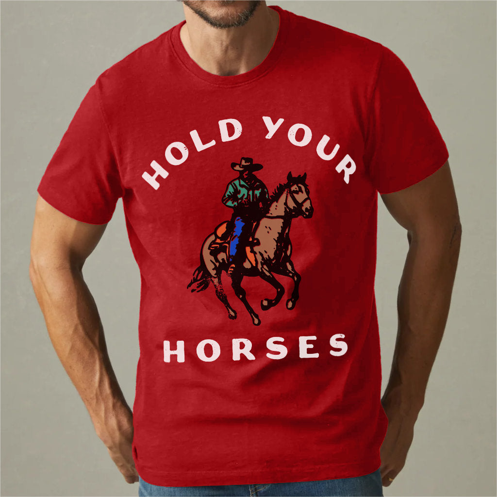 Hold Your Horse | Unisex T-Shirt