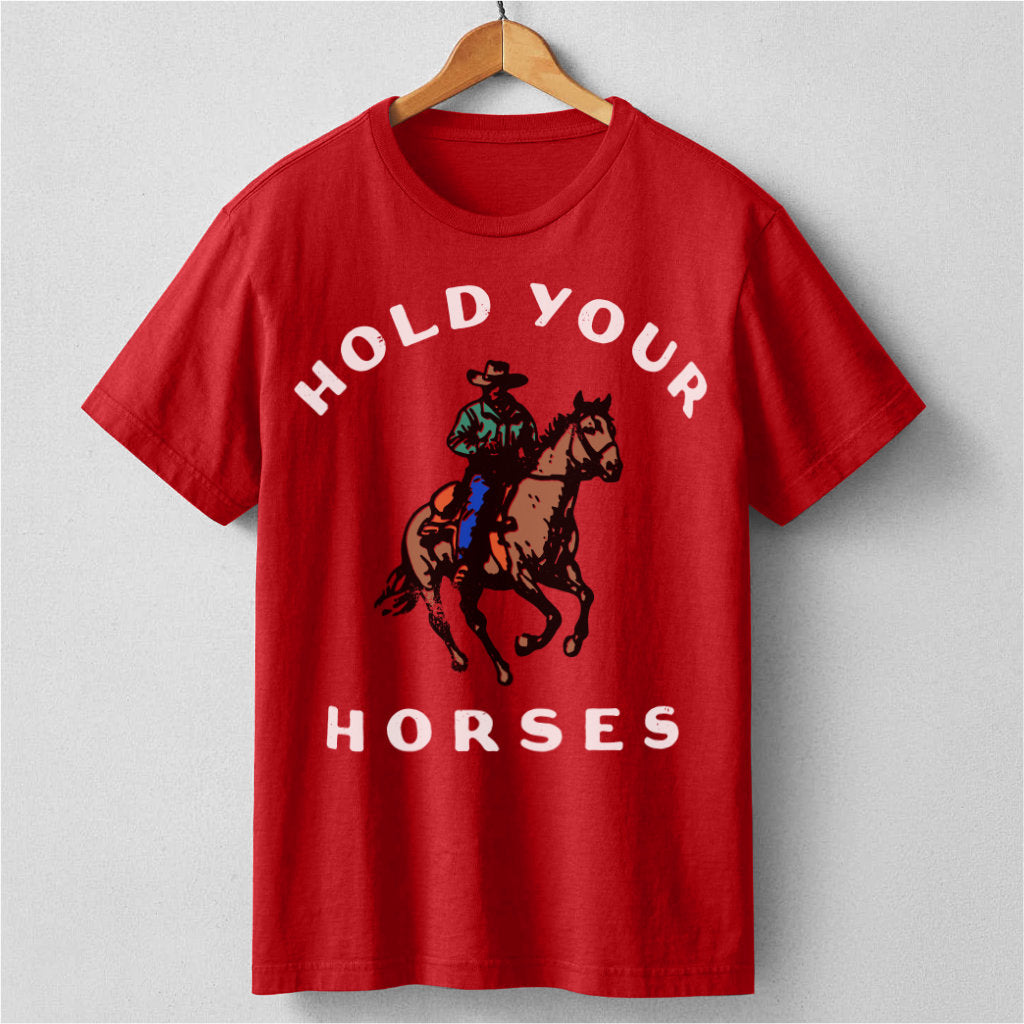 Hold Your Horse | Unisex T-Shirt