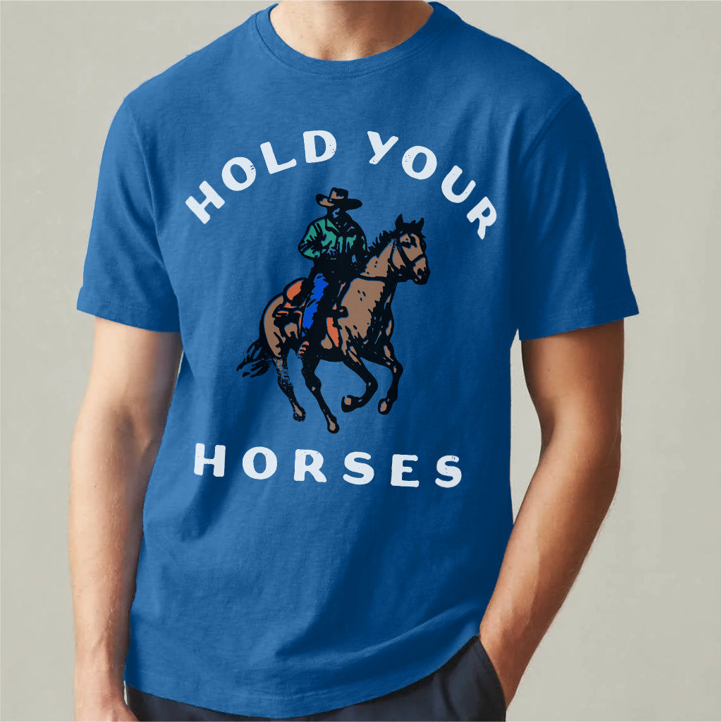 Hold Your Horse | Unisex T-Shirt