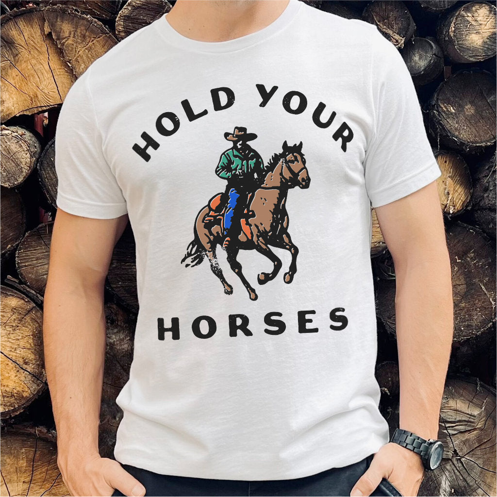 Hold Your Horse | Unisex T-Shirt