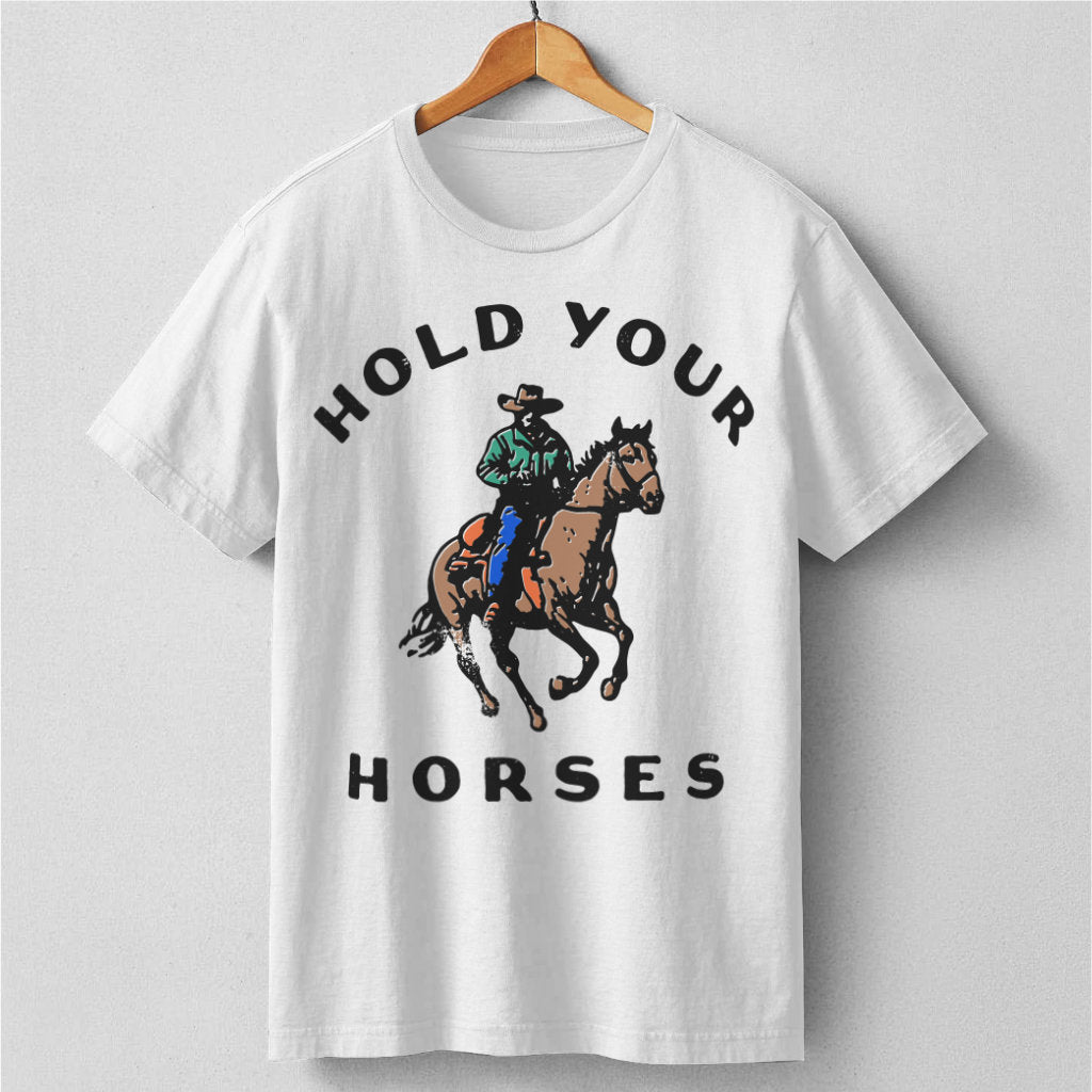 Hold Your Horse | Unisex T-Shirt