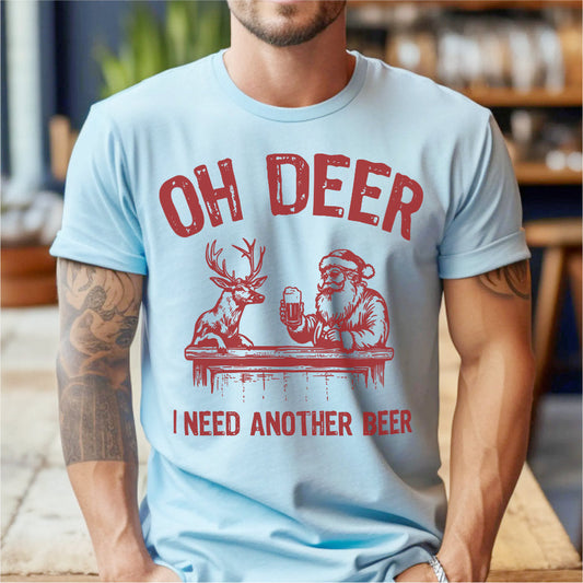 Oh Deer I Need Another Beer | Unisex T-Shirt