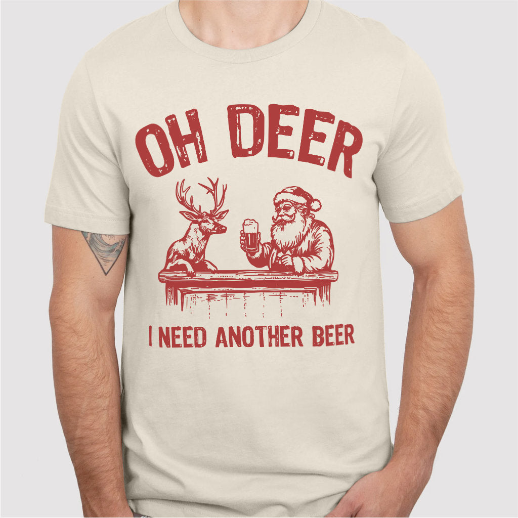 Oh Deer I Need Another Beer | Unisex T-Shirt