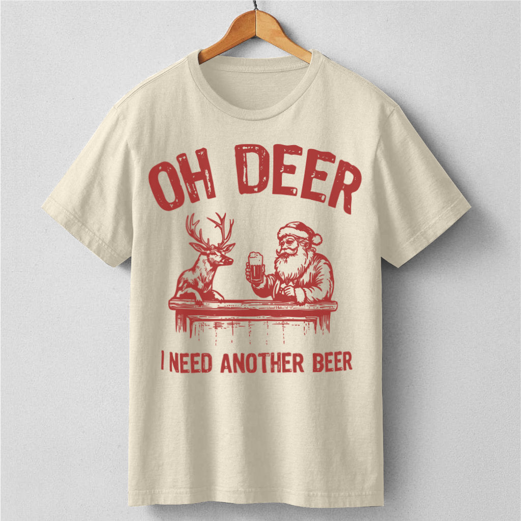 Oh Deer I Need Another Beer | Unisex T-Shirt