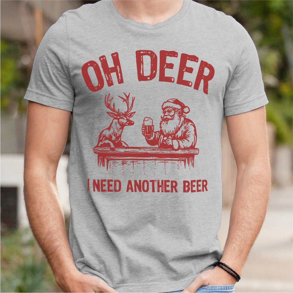 Oh Deer I Need Another Beer | Unisex T-Shirt