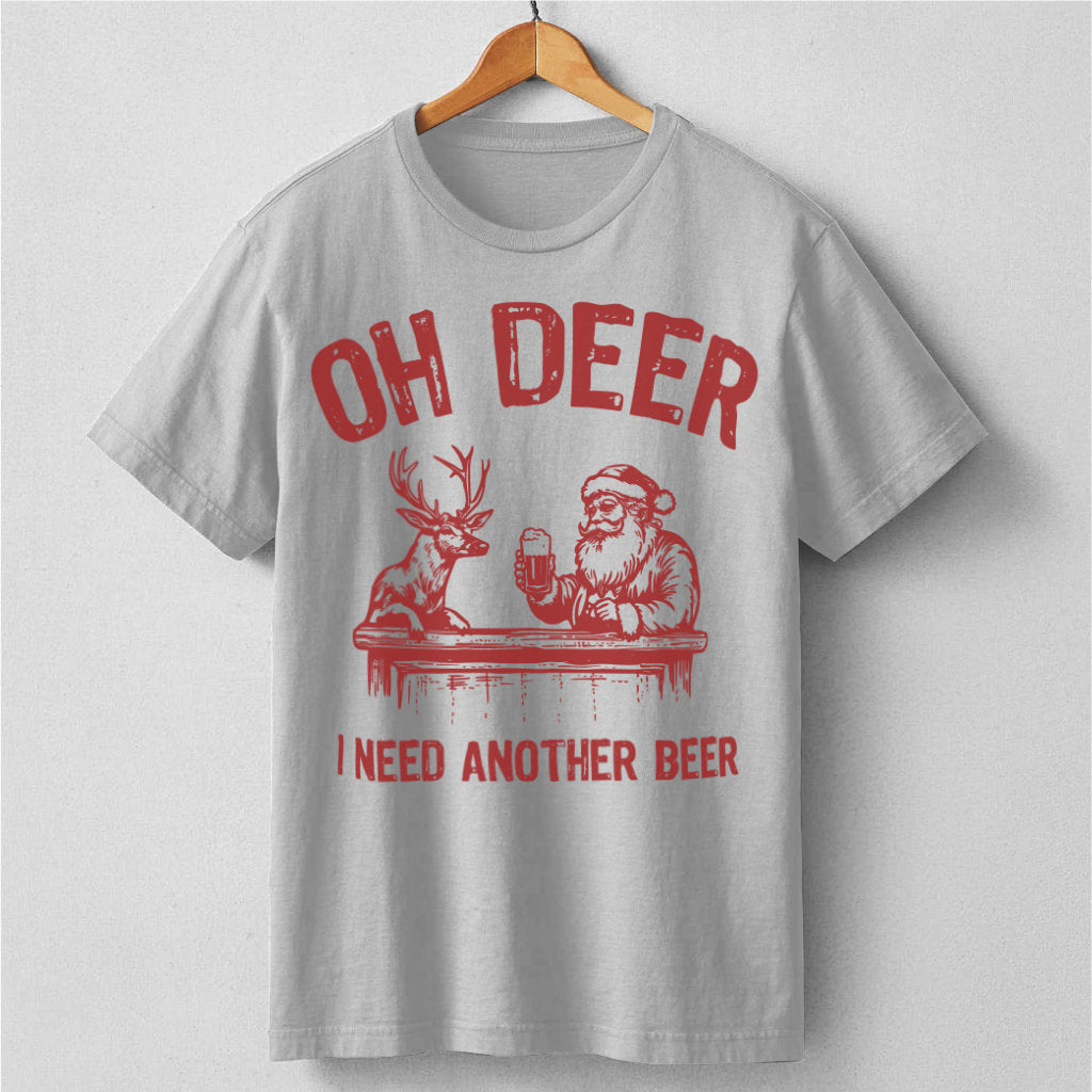 Oh Deer I Need Another Beer | Unisex T-Shirt