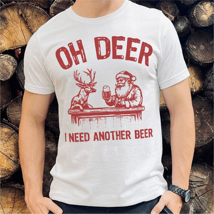 Oh Deer I Need Another Beer | Unisex T-Shirt