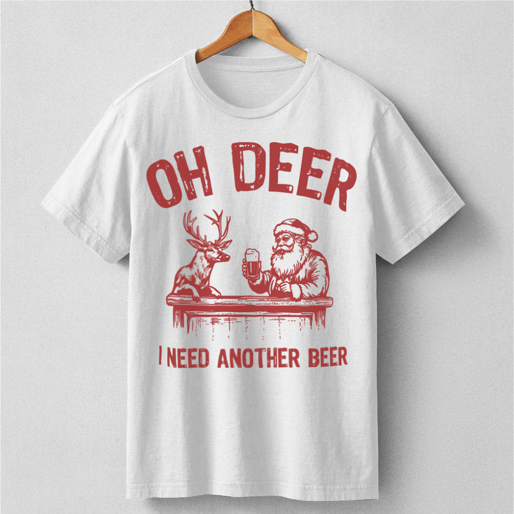 Oh Deer I Need Another Beer | Unisex T-Shirt