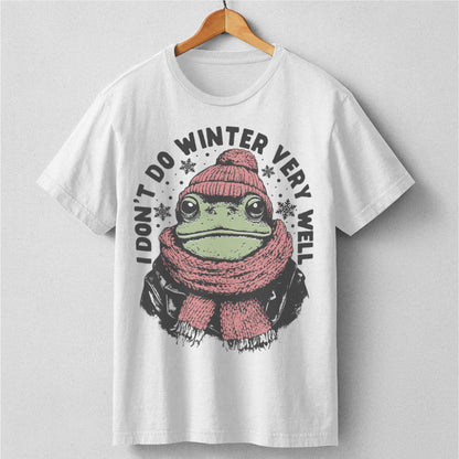 I Don't Do Winter Very Well | Unisex T-Shirt