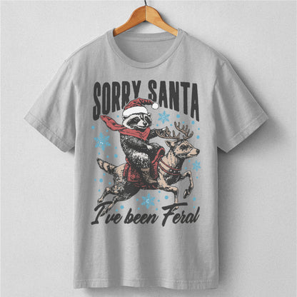 Sorry Santa, I've Been Feral | Unisex T-Shirt