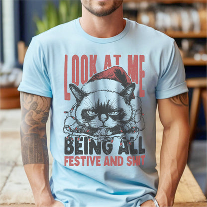 Look At Me, Being All Festive And **it | Unisex T-Shirt