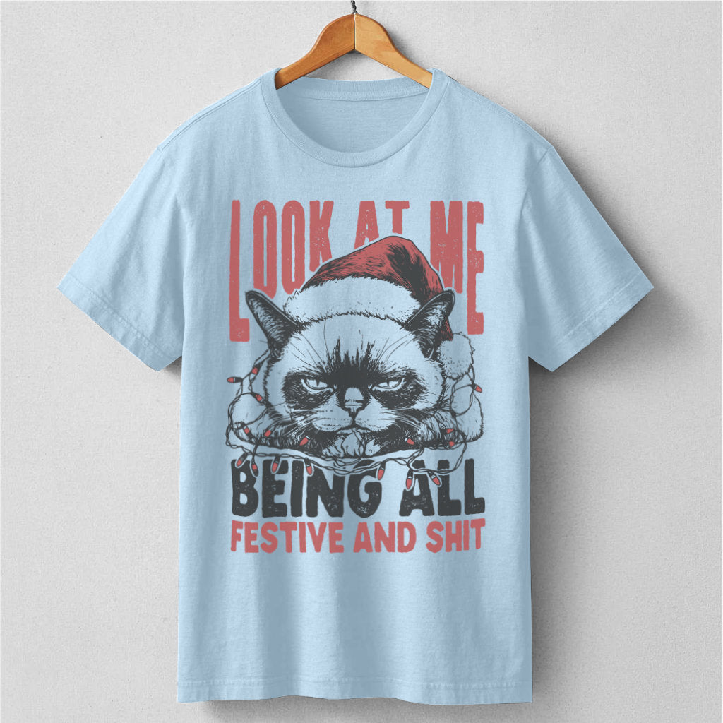 Look At Me, Being All Festive And **it | Unisex T-Shirt