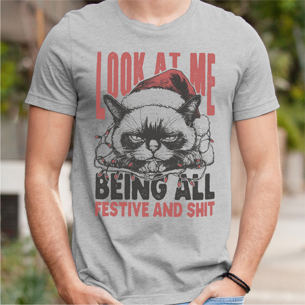 Look At Me, Being All Festive And **it | Unisex T-Shirt