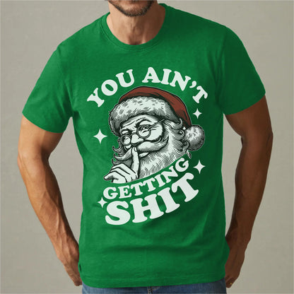 You Ain't Gettin' **it | Unisex T-Shirt