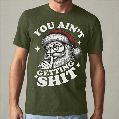 You Ain't Gettin' **it | Unisex T-Shirt