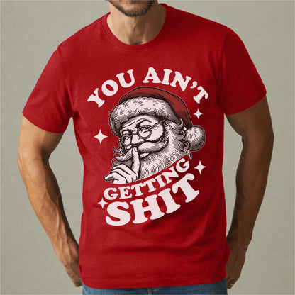 You Ain't Gettin' **it | Unisex T-Shirt