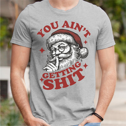 You Ain't Gettin' **it | Unisex T-Shirt