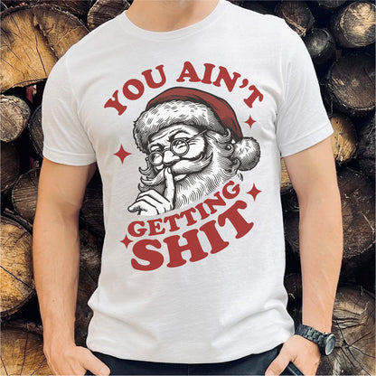 You Ain't Gettin' **it | Unisex T-Shirt